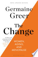 The change : women, aging, and menopause /
