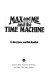 Max and me and the time machine /