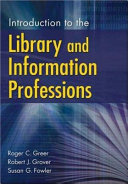 Introduction to the library and information professions /