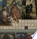 Beyond national identity : pictorial indigenism as a modernist strategy in Andean art, 1920-1960 /