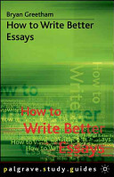 How to write better essays /