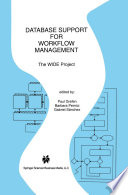 Database Support for Workflow Management : the WIDE Project /