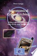 Astronomical cybersketching : observational drawing with PDAs and tablet PCs /