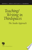 Teaching/writing in thirdspaces : the studio approach /