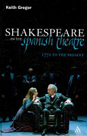 Shakespeare in the Spanish theatre : 1772 to the present /