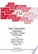 New Generation Vaccines : the Role of Basic Immunology /