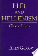 H.D. and Hellenism : classic lines /