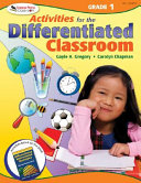 Activities for the differentiated classroom, grade 1 /