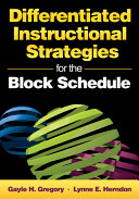 Differentiated instructional strategies for the block schedule /