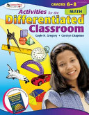 Activities for the differentiated classroom, grades 6-8, math /