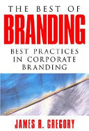 The best of branding : best practices in corporate branding /