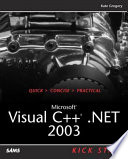 Microsoft Visual C++ .NET 2003 kick start /