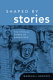Shaped by stories : the ethical power of narratives /