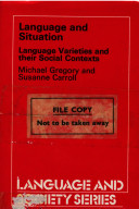 Language and situation : language varieties and their social contexts /