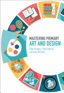 Mastering primary art and design /