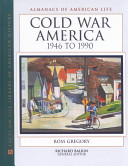 Cold War America, 1946 to 1990 /