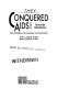 They conquered AIDS! : true life adventures from self-reliance, thru inspiration, into transformation /