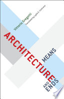 Architecture, means and ends /