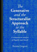 The generative and the structuralist approach to the syllable : a comparative analysis of English and Slovak /