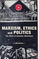 Marxism, ethics and politics : the work of Alasdair MacIntyre /