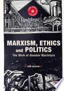 Marxism, Ethics and Politics : The Work of Alasdair MacIntyre /