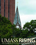 UMass rising : the University of Massachusetts Amherst at 150 /