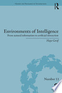 Environments of intelligence : from natural information to artificial interaction /