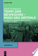 Tempi der Bewegung - Modi des Gefühls : Expressivität, heitere Affekte und die Screwball Comedy /