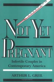 Not yet pregnant : infertile couples in contemporary America /