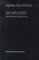 On meaning : selected writings in semiotic theory /