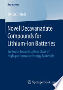 Novel Decavanadate Compounds for Lithium-Ion Batteries : En Route Towards a New Class of High-performance Energy Materials /