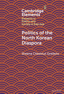 Politics of the North Korean diaspora /