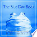 The blue day book : a lesson in cheering yourself up /