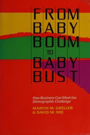 From baby boom to baby bust : how business can meet the demographic challenge /