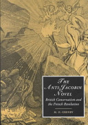 The anti-Jacobin novel : British conservatism and the French Revolution /