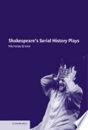 Shakespeare's serial history plays /