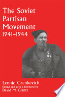 The Soviet partisan movement, 1941-1944 : a critical historiographical analysis /
