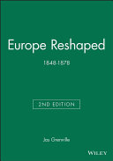 Europe reshaped, 1848-1878 /