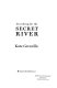 Searching for the Secret river : a writing memoir /