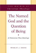 The named God and the question of being : a trinitarian theo-ontology /