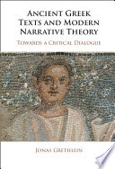 Ancient Greek texts and modern narrative theory : towards a critical dialogue /