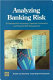 Analyzing banking risk : a framework for assessing corporate governance and financial risk management /