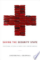 Saving the security state : exceptional citizens in twenty-first-century America /