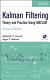 Kalman filtering : theory and practice using MATLAB /