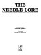 The needle lore : traditional embroideries of Kashmir, Himachal Pradesh, Punjab, Haryana, Rajasthan /