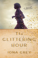 The glittering hour /