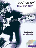 Bass academy : the ultimate jazz bass guitar method /