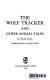 The wolf tracker and other animal tales /