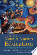 A history of Navajo Nation education : disentangling our sovereign body /