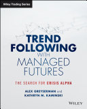 Trend following with managed futures : the search for crisis alpha /